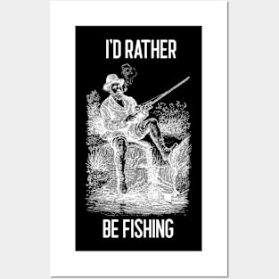 I'd rather be fishing lover Posters and Art